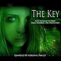 The Key: Music Inspired by Bran Hambric: The Specter Key by Adrienne Frailey