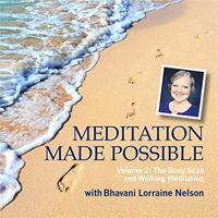 Meditation Made Possible Volume 2: The Body Scan and Walking Meditation: CD