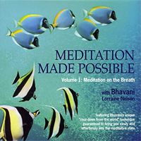 Meditation Made Possible Volume 1: Meditation on the Breath: CD