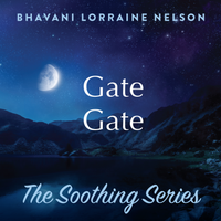Gate Gate by Bhavani Lorraine Nelson