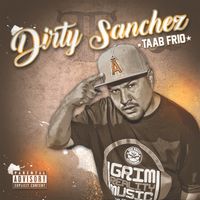 Dirty Sanchez: Taab Frio