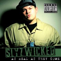 As Real As They Come: Slyzwicked