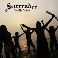 Turn Up The Love by Surrender