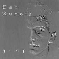 Grey by Dan Dubois