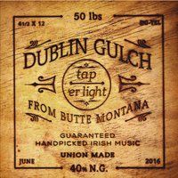 Tap 'Er Light by Dublin Gulch