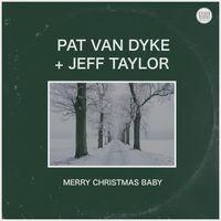 Merry Christmas Baby by Pat Van Dyke feat: Jeff Taylor