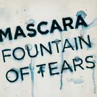 Fountain of Tears by Mascara