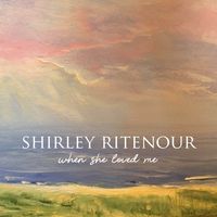 When She Loved Me by Shirley Ritenour