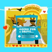 Cotton Dandee-Going for a Drive by Cotton Dandee/ Marjo Wilson