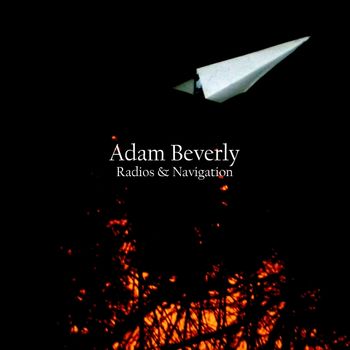 Adam Beverly - Radios& Navigation Adam Beverly - Radios& Navigation album cover (release date June 2016)
