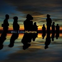 Humans by Will Echo