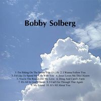 Sunny Side Of Life by Bobby Solberg