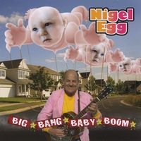 Big Bang Baby Boom by Nigel Egg