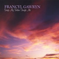 Songs My Father Taught Me by Francyl Gawryn