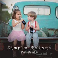Simple Things - album by Tim Banks