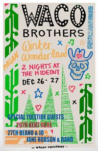 Waco Brothers Winter Wonderland Night 1 with Kent Rose & The Remedies