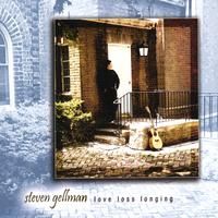 Love Loss Longing (2003) by Steven Gellman
