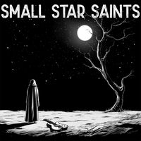 Demos by Small Star Saints