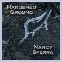 Hardened Ground by Nancy Sferra