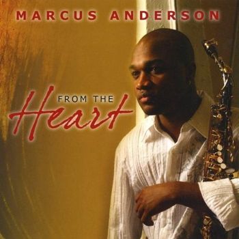 Marcus Anderson (From The Heart)
