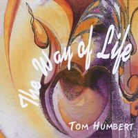 The Way of Life by Tom Humbert