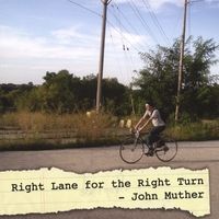 Right Lane for the Right Turn by John Muther