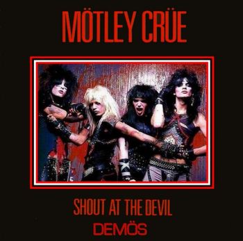 Mtley_Cre-Shout_At_The_Devil_Demos
