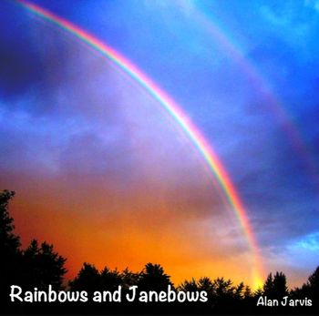 CD cover - Rainbows and Janebows (2018) Privately distributed, never commercially released
