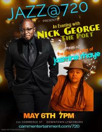 Jazz@720 presents Nick George The Poet w/ Jasmine Rhaye