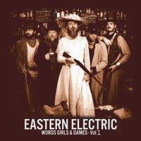 Words Girls & Games - Vol 1 by Eastern Electric