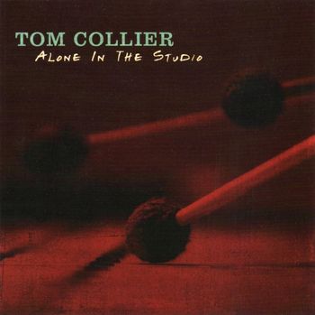 Tom Collier, Alone In The Studio - 2015 Origin Records
