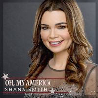 Oh, My America by Shana Smith