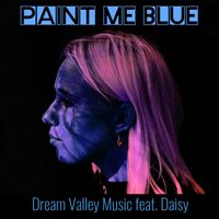 PAINT ME BLUE by Dream Valley Music feat. Daisy