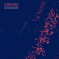 Au Revoir Hands - 'Submerge' single release