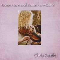 Some Here and Some Now Gone: CD