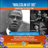 "Malcolm at 99" - Celebration of Malcolm X lead by trombonist/composer, Craig Harris