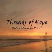 Threads of Hope by Dylan Alexander Price