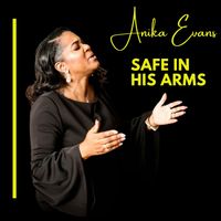 Safe In His Arms by Anika Evans