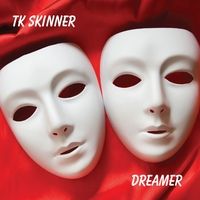 Dreamer by TK Skinner