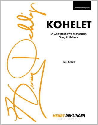 Kohelet: A Cantata in Five Movements by Henry Dehlinger