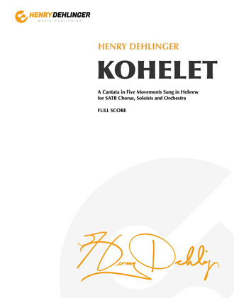 Kohelet: A Cantata in Five Movements by Henry Dehlinger