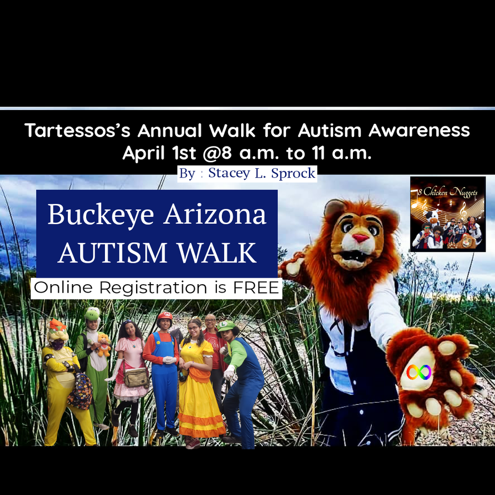 If you live in the West Valley in Arizona, come join us for an amazing morning walking to bring awareness and acceptance in regard to AUTISM!