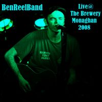 Live@ The Brewery, Monaghan 2008 by Ben Reel Band