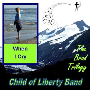 The Brad Trilogy-When I Cry
