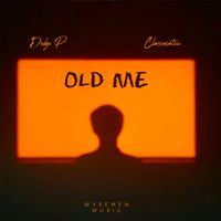 Old Me  by Classmaticc & Dedge P
