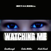 Watching Me by Bryan Ezell
