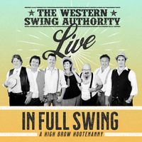 Live in Full Swing - A High Brow Hootenanny by thewesternswingauthority.com