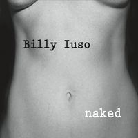 Naked by Billy Iuso