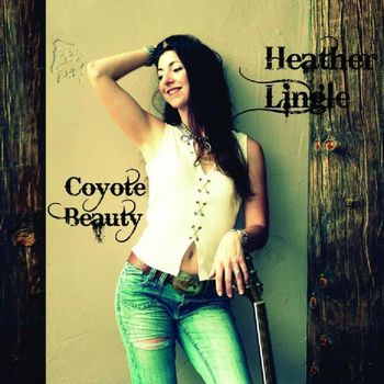 Coyote Beauty album cover Heather's first album, Coyote Beauty, was released in 2012.
