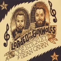 Loaded to the Gunwales by Joe Stickley and Sean Canan